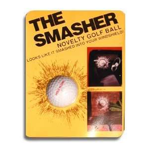   Smasher(Golf Ball Thru Window) Login for prices.: Everything Else