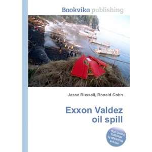  Exxon Valdez oil spill Ronald Cohn Jesse Russell Books