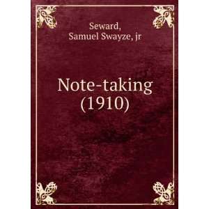 Note taking (1910) (9781275107564): Samuel Swayze, jr 