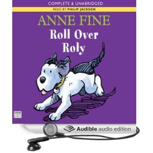  Roll Over Roly (Audible Audio Edition): Anne Fine, Phillip 