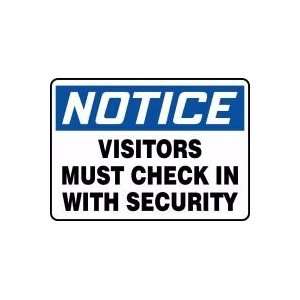  NOTICE Visitors Must Check In With Security 10 x 14 