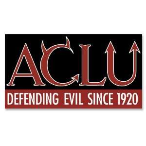  anti ACLU Defending Evil Since 1920 Sticker: Everything 