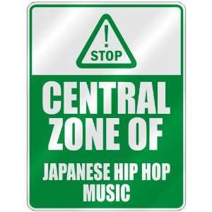  STOP  CENTRAL ZONE OF JAPANESE HIP HOP  PARKING SIGN 