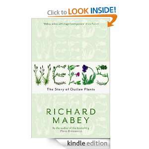 Weeds The Story of Outlaw Plants Richard Mabey, Ecco Press  