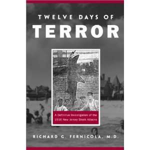   1916 New Jersey Shark Attacks [Paperback] Richard G. Fernicola Books