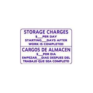STORAGE CHARGES $___ PER DAY STARTING ___ DAYS AFTER WORK IS COMPLETED 