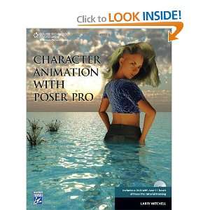  Character Animation with Poser Pro (Graphics Series 