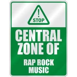  STOP  CENTRAL ZONE OF RAP ROCK  PARKING SIGN MUSIC