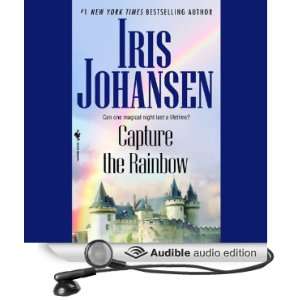  Capture the Rainbow (Audible Audio Edition) Iris Johansen 