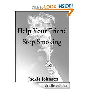 Help Your Friend Stop Smoking: JE Johnson:  Kindle Store