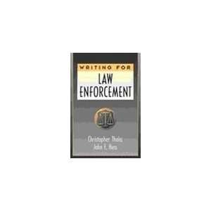  Writing for Law Enforcement Christopher Thaiss (Paperback 