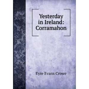 Yesterday in Ireland Corramahon (Continued) the Northerns of Ninety 