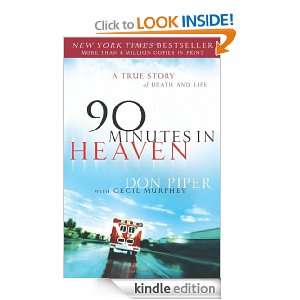 90 Minutes in Heaven A True Story of Death and Life Don Piper, Cecil 