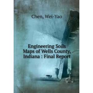  Engineering Soils Maps of Wells County, Indiana : Final 