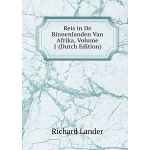   Van Afrika, Volume 1 (Dutch Edition): Richard Lander: Books