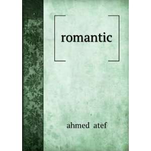  romantic ahmed atef Books