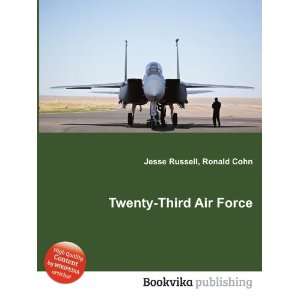  Twenty Third Air Force Ronald Cohn Jesse Russell Books