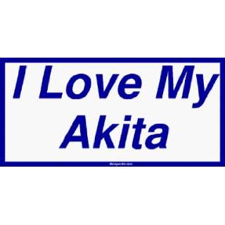  I Love My Akita Bumper Sticker Automotive