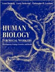 Human Biology for Social Workers, (0205344054), Leon H. Ginsberg 