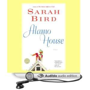 Alamo House (Audible Audio Edition): Sarah Bird, Danielle 