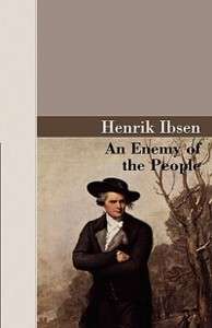 An Enemy of the People NEW by Henrik Ibsen 9781605120379  