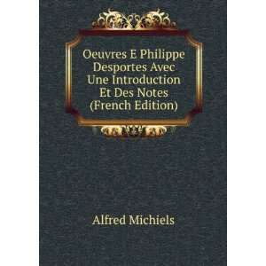   Une Introduction Et Des Notes (French Edition) Alfred Michiels Books