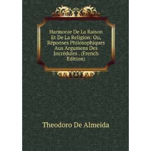  Des IncrÃ©dules . (French Edition) Theodoro De Almeida Books