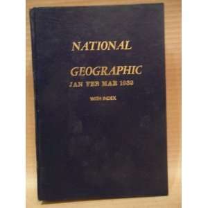  National Geographic: January, February, March 1932 (With 