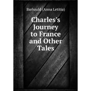   Journey to France and Other Tales Barbauld (Anna Letitia) Books