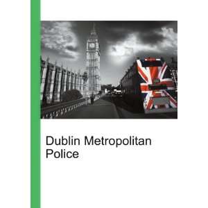  Dublin Metropolitan Police Ronald Cohn Jesse Russell 