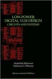 Low Power Digital VLSI Design Circuits and Systems, (0792395875 