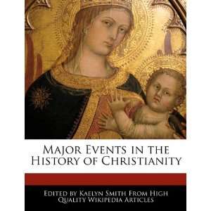  Major Events in the History of Christianity (9781241616496 