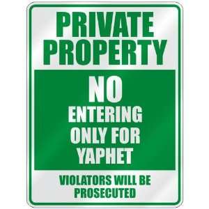   PROPERTY NO ENTERING ONLY FOR YAPHET  PARKING SIGN: Home Improvement