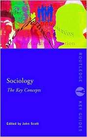 Sociology The Key Concepts, (0415344069), John Scott, Textbooks 