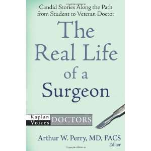   to Veteran Doctor (Kaplan Voi [Paperback]: Arthur W. Perry MD: Books