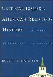 Critical Issues in American Religious History A Reader, (1932792392 