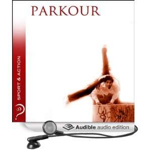  Parkour Sport & Action (Audible Audio Edition) iMinds 