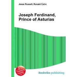   Joseph Ferdinand, Prince of Asturias Ronald Cohn Jesse Russell Books