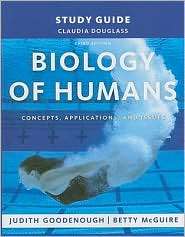 Study Guide for Biology of Humans Concepts, Applications, and Issues 