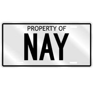  PROPERTY OF NAY LICENSE PLATE SING NAME