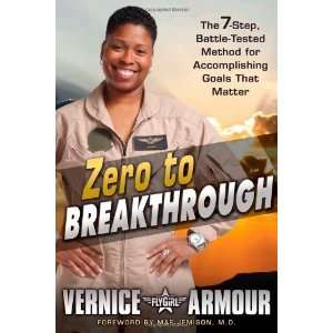  Zero to Breakthrough: The 7 Step, Battle Tested Method for 