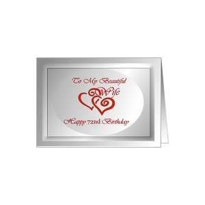  72nd Birthday ~ Wife ~ Red Swirled Hearts Card Health 