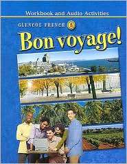 Bon Voyage Glencoe French Workbook and Audio Activities, Vol. 3 