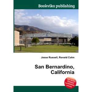   : San Bernardino County, California: Ronald Cohn Jesse Russell: Books