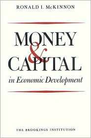 Money and Capital in Economic Development, (0815756135), Ronald I 