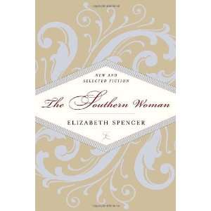   Fiction (Modern Library) [Hardcover]: Elizabeth Spencer: Books
