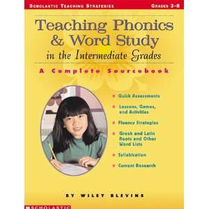   INTERMEDIATE GRADES TEACHING PHONICS & WORD STUDY IN 
