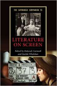 The Cambridge Companion to Literature on Screen, (0521614864), Deborah 