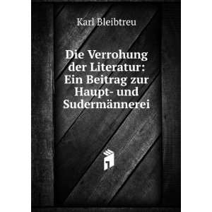  : Ein Beitrag zur Haupt  und SudermÃ¤nnerei: Karl Bleibtreu: Books