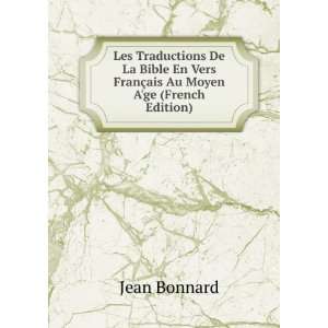   Vers FranÃ§ais Au Moyen Age (French Edition): Jean Bonnard: Books